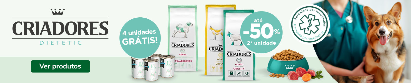 Criadores: Ra&ccedil;&atilde;o veterin&aacute;ria para c&atilde;es com oferta de alimento h&uacute;mido e 50% de desconto na 2&ordf; unidade de ra&ccedil;&atilde;o veterin&aacute;ria.