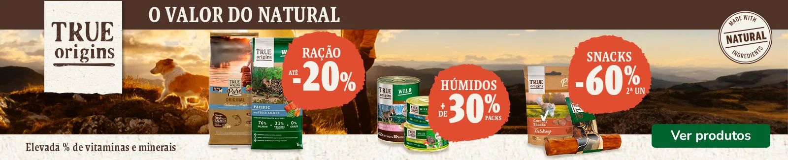 True Origins: At&eacute; 20% de desconto em ra&ccedil;&atilde;o, +30% de desconto em packs de h&uacute;midos e 60% de desconto na 2&ordf; unidade de snacks para o seu patudo.