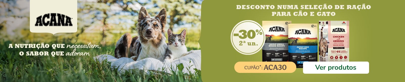 Acana: 30% de desconto na 2ª unidade em ração para o seu patudo.