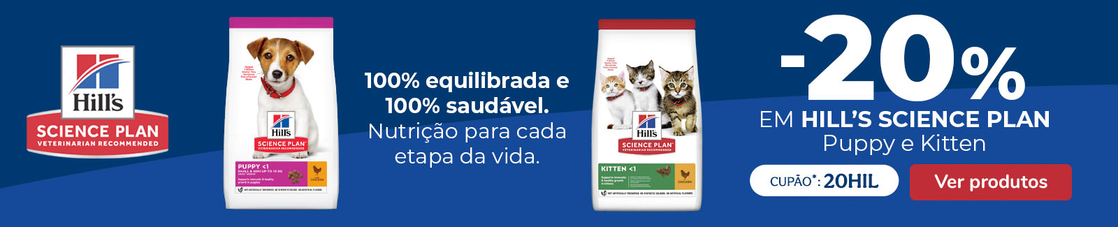 -20% em rações seleciondas Hill's Science Plan Puppy e Kitten