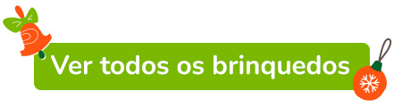 Ver todos os brinquedos.