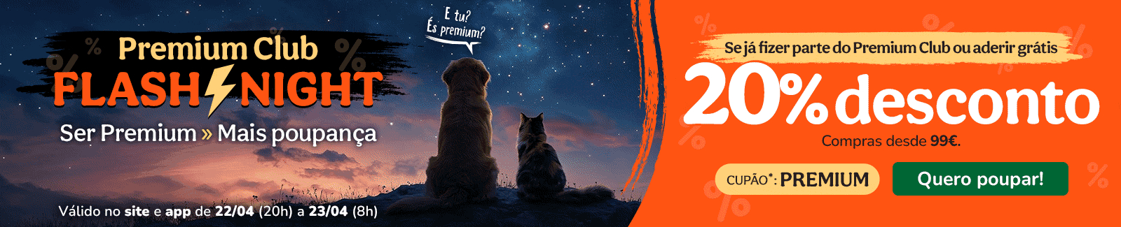 FLASH: 20% de desconto em compras desde 99€ com cupão PREMIUM