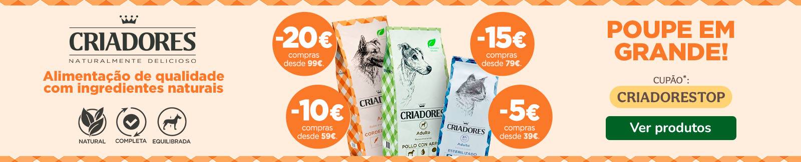 Grandes descontos nas rações Criadores para cães e gatos até 20€ com o cupão CRIADORESTOP!