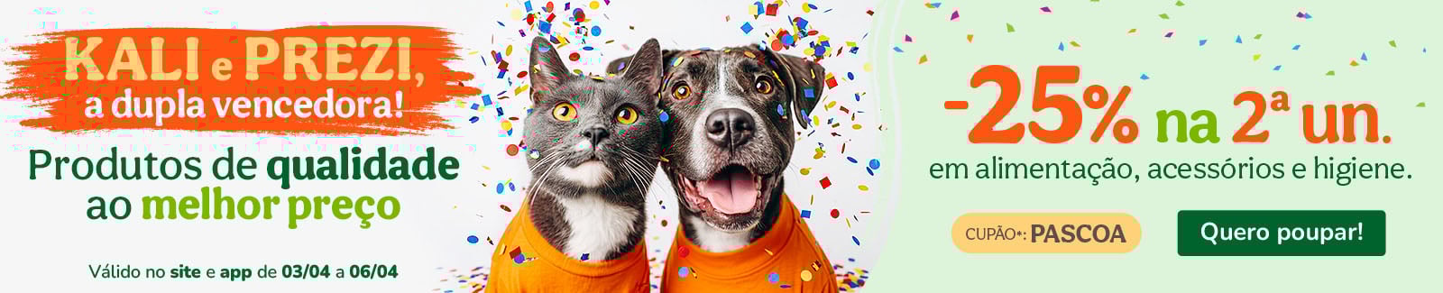 25% de desconto na 2&ordf; unidade com o cup&atilde;o PASCOA. Pode combinar com diferentes produtos, marcas e formatos.