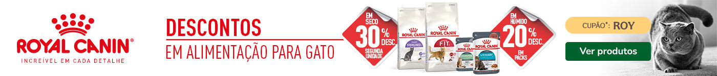 Royal Canin: 30% de desconto na 2ª unidade de ração e 20% de desconto em packs de alimento húmido para gato.