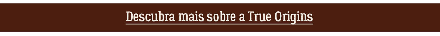 Descubra mais sobre True Origins