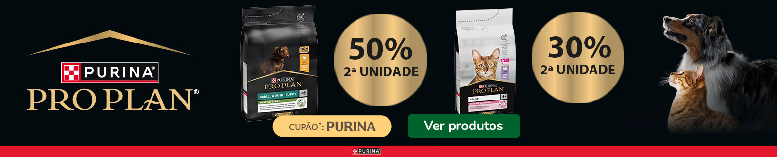 Pro Plan: 50% de desconto na 2.&ordf; unidade de ra&ccedil;&atilde;o para c&atilde;es e 30% de desconto na 2.&ordf; unidade de ra&ccedil;&atilde;o para gatos.