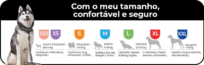 Do xxs ao xxl, pode escolher o tamanho que melhor se adapta ao seu amigo peludo!
