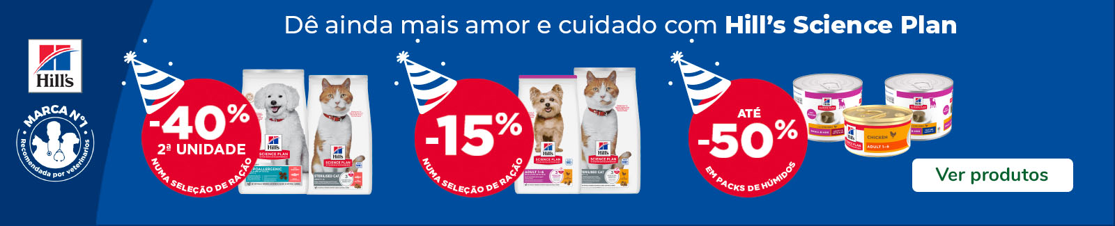Hill's Science Plan: 40% de desconto na 2&ordf; unidade de sacos pequenos, 15% de desconto em sacos grandes de ra&ccedil;&atilde;o e at&eacute; 50% de desconto em packs de alimenta&ccedil;&atilde;o h&uacute;mida para o seu animal.