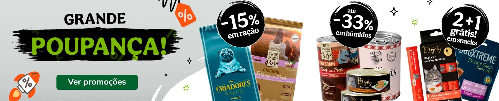 15% de desconto em ração, 33% de desconto em alimento húmido e 2+1 grátis em snacks.