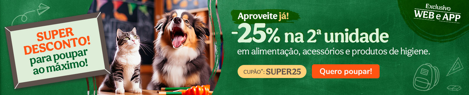 25% de desconto na 2ª unidade com o cupão: SUPER25