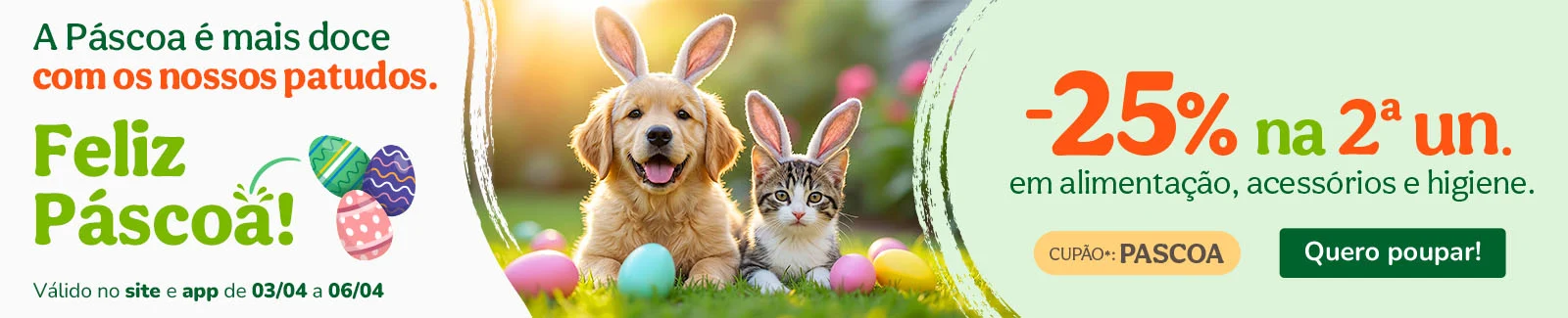 25% de desconto na 2&ordf; unidade com o cup&atilde;o PASCOA. Pode combinar com diferentes produtos, marcas e formatos.