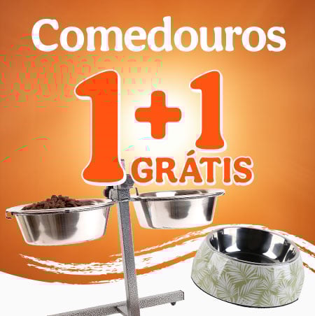 1+1 grátis em comedouros e bebedouros.