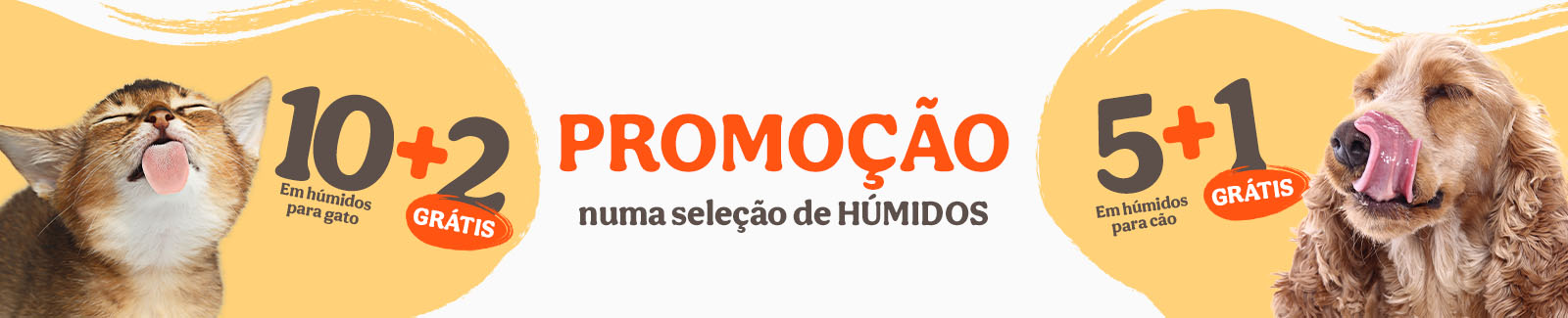 Adicione 12 unidades de alimento h&uacute;mido para gato ao carrinho e pague apenas 10 ou adicione 5 unidades de alimento h&uacute;mido para c&atilde;o ao carrinho e pague apenas 4.