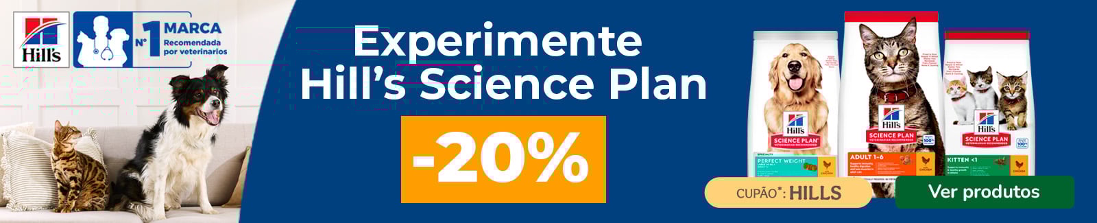 Hill’s Science Plan: 20% de desconto em sacos grandes de ração para cães e gatos.
