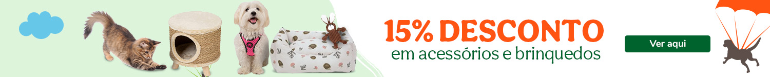 15% DESCONTO em acessórios e brinquedos