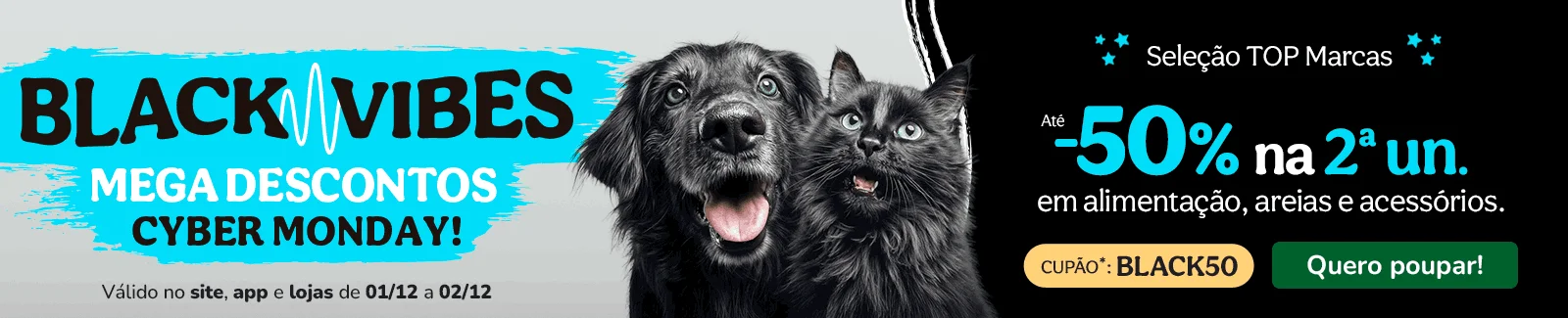 Cyber Monday: 50% de desconto na 2ª unidade nas marcas exclusivas com o cupão BLACK50.