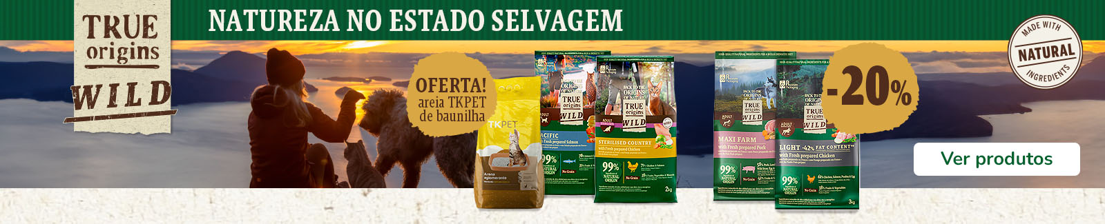 True Origins Wild: Ra&ccedil;&atilde;o para gato com oferta de aeia e 20% de desconto em ra&ccedil;&atilde;o para c&atilde;o.