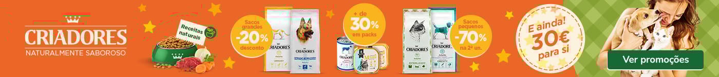 Mais de 30% de desconto em comida húmida Criadores, 20% de desconto em sacos grandes de ração, 70% de desconto na 2.ª unidade em sacos pequenos de ração para cães e 30€ de promoção.