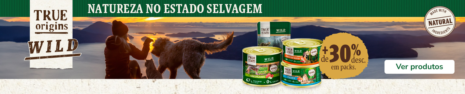 Promoção True Origins Wild para cães e gatos: mais de 30% de desconto em packs de 12 e 24 latas de comida húmida.