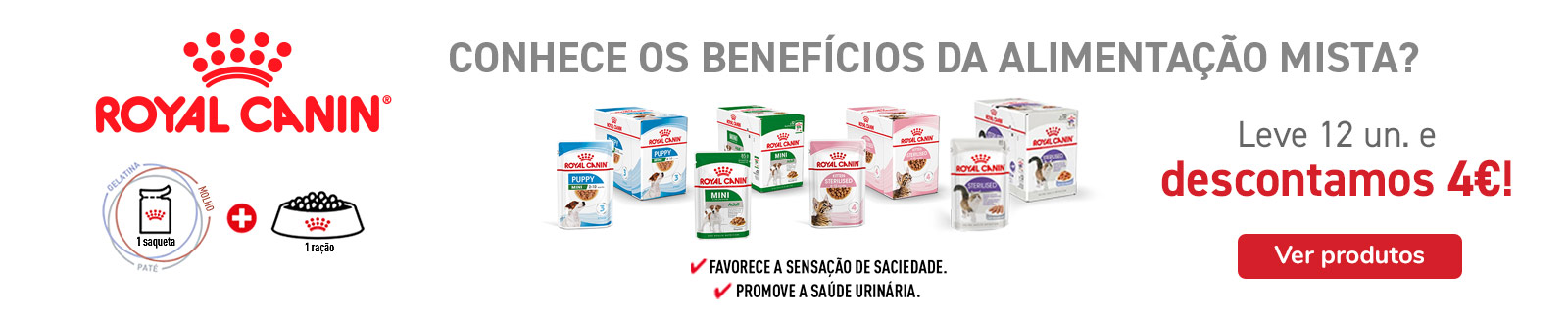 Leve 12 un. e descontamos 4€ em comida húmida Royal Canin