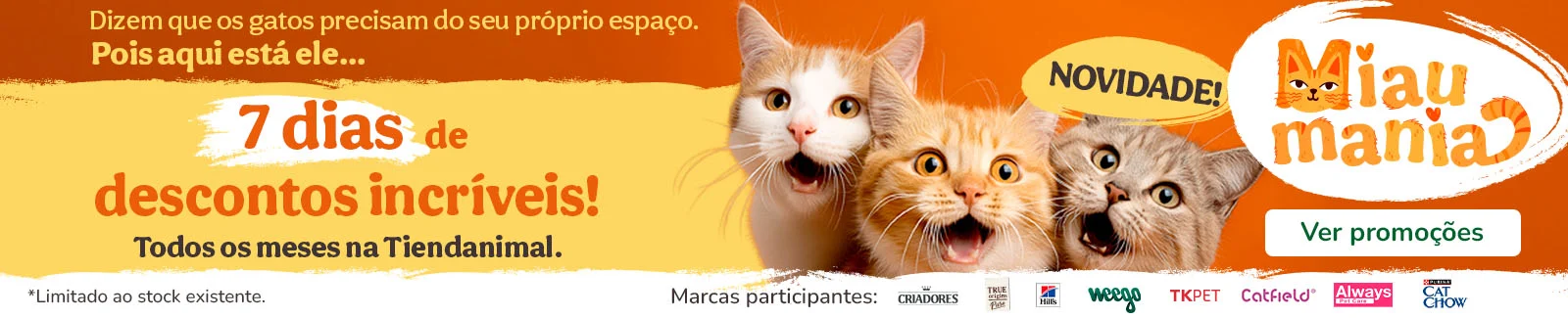 MIAUMANIA! Até 70% de desc. em alimentação, higiene e areias.