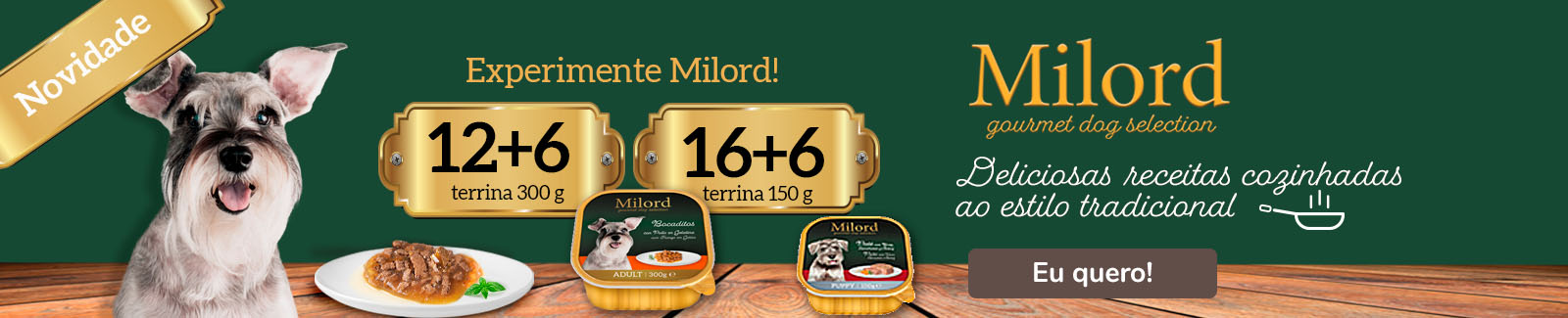 Promoção Milord 16+6 e 12+6 grátis