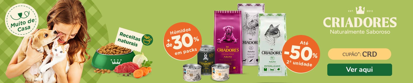 Criadores: At&eacute; 50% de desconto na 2.&ordf; unidade de ra&ccedil;&atilde;o e +30% de desconto em packs de alimento h&uacute;mido para o seu animal de estima&ccedil;&atilde;o.