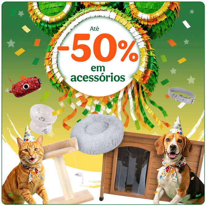 Até 50% de desconto em acessórios para o seu animal.