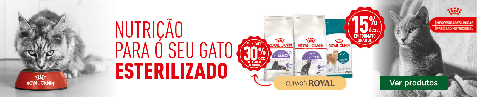 Royal Canin: 15% de desconto em sacos grandes e 30% de desconto na 2&ordf; unidade em sacos pequenos de ra&ccedil;&atilde;o para gato.