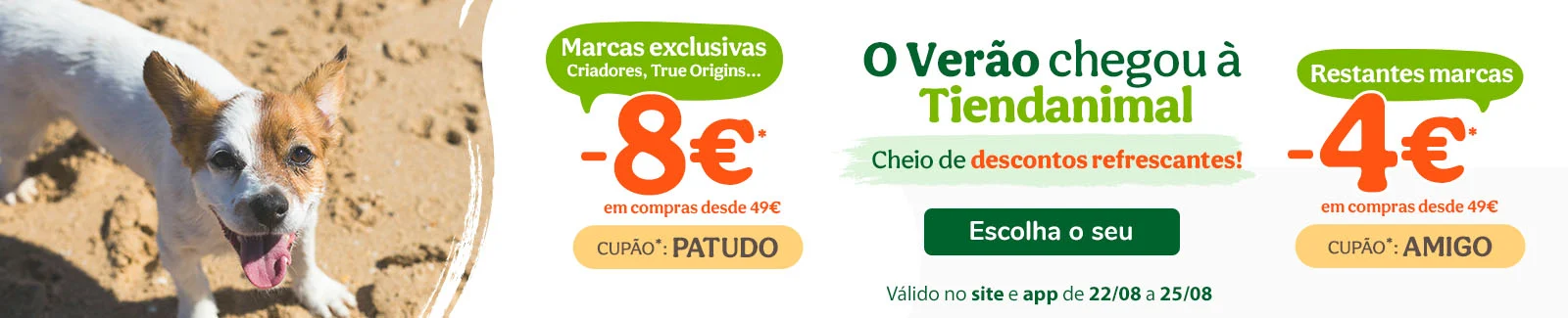 8€ de desconto em compras desde 49€ ou 4€ de desconto em compras desde 49€, com os cupões PATUDO ou AMIGO