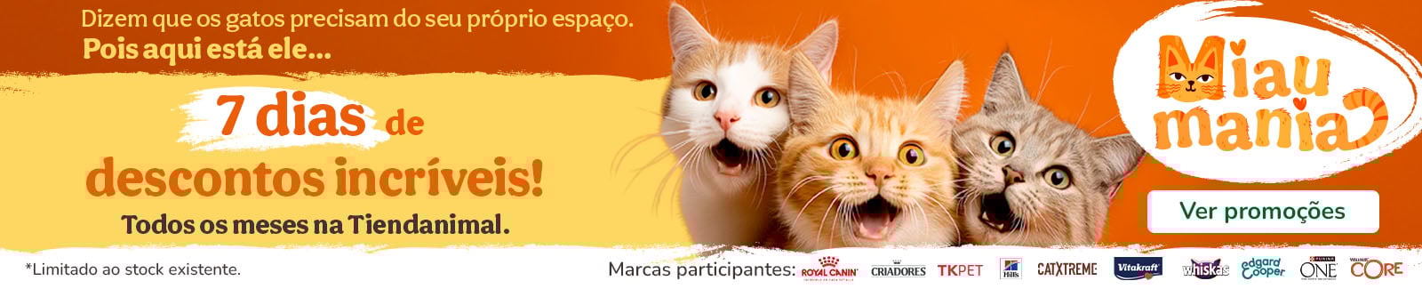 MIAUMANIA! At&eacute; 70% de desc. em alimenta&ccedil;&atilde;o, higiene e areias.